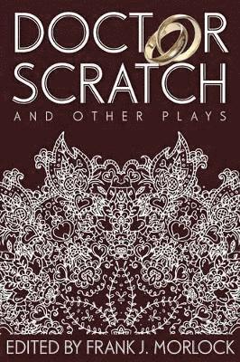 Doctor Scratch and Other Plays 1