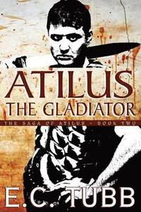 bokomslag Atilus the Gladiator