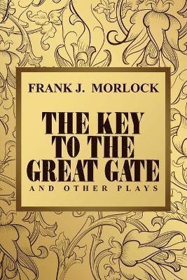 bokomslag Key to the Great Gate and Other Plays