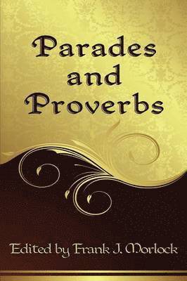 Parades and Proverbs 1