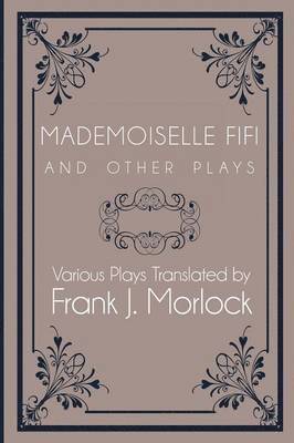 bokomslag Mademoiselle Fifi and Other Plays