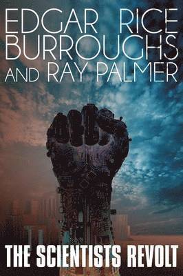 Edgar Rice Burroughs, Ray Palmer - Scientists Revolt, Häftad