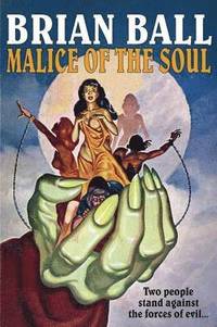 bokomslag Malice of the Soul