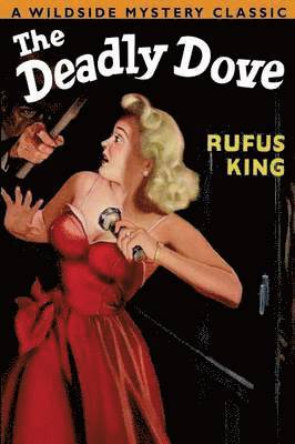 Rufus King - Deadly Dove, Häftad