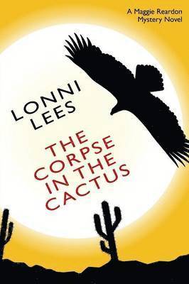 bokomslag Corpse in the Cactus - A Maggie Reardon Mystery