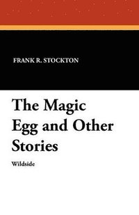 bokomslag Magic Egg and Other Stories