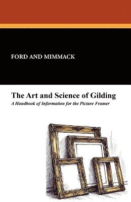 Ford and Mimmack - Art and Science of Gilding, Häftad