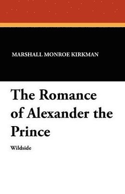 bokomslag Romance of Alexander the Prince