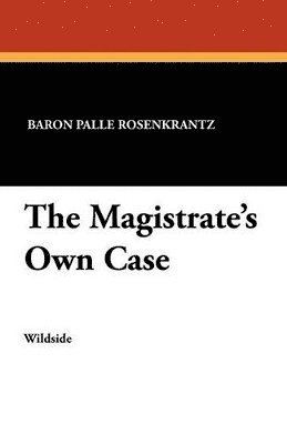 bokomslag Magistrate's Own Case