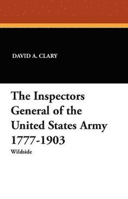 bokomslag Inspectors General of the United States Army 1777-1903