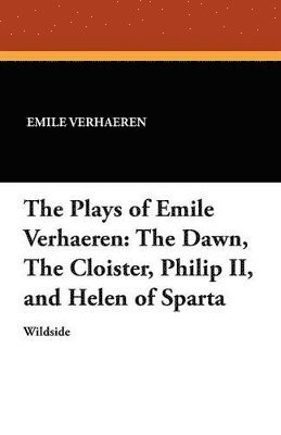 Emile Verhaeren - Plays of Emile Verhaeren, Häftad