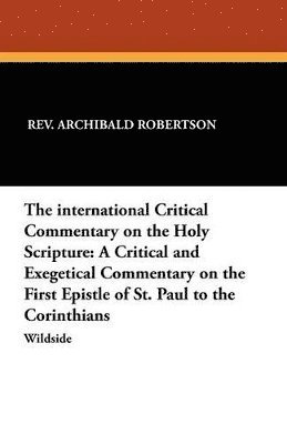 Archibald Robertson, Alfred Plummer, Rev Archibald Robertson, Rev Alfred Plummer - International Critical Commentary on the Holy Scripture, Häftad