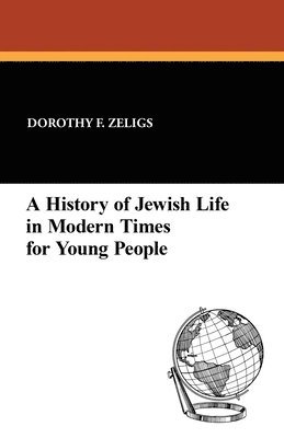 bokomslag A History of Jewish Life in Modern Times for Young People