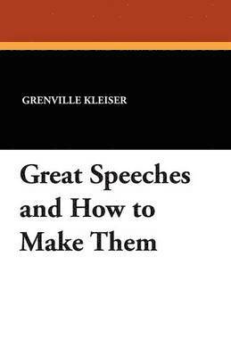 Great Speeches and How to Make Them