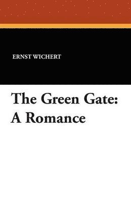 Ernst Wichert - Green Gate, Häftad