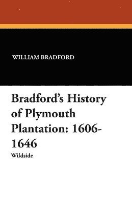 bokomslag Bradford's History of Plymouth Plantation