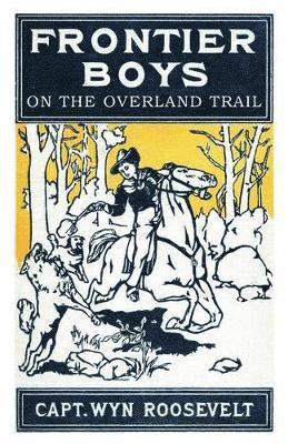 bokomslag Frontier Boys on the Overland Trail