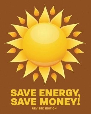 bokomslag Save Energy, Save Money!