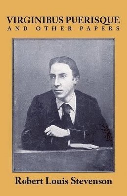 Robert Louis Stevenson - Virginibus Puerisque and Other Papers, Häftad