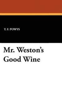 bokomslag Mr. Weston's Good Wine