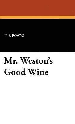 Mr. Weston's Good Wine 1