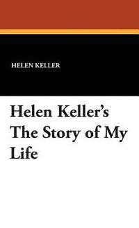 bokomslag Helen Keller's the Story of My Life