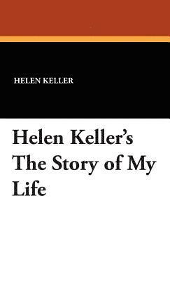 bokomslag Helen Keller's the Story of My Life