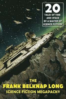 Frank Belknap Long - Frank Belknap Long Science Fiction MEGAPACK(R), Häftad