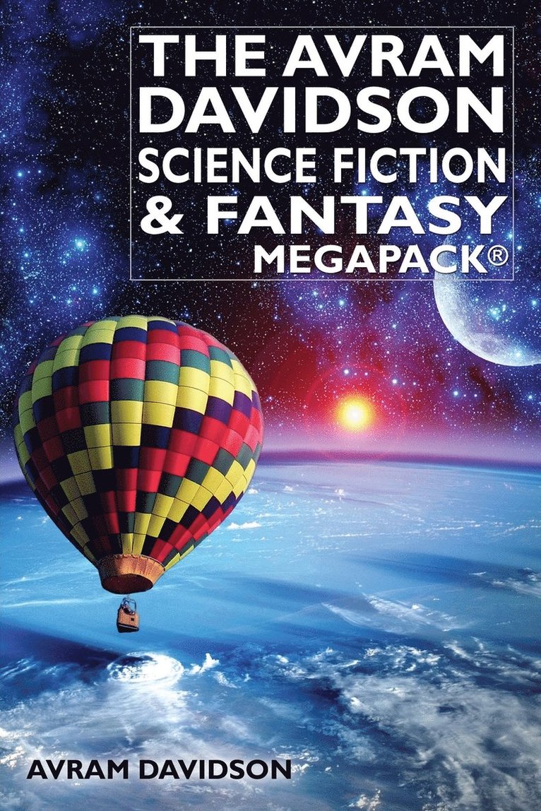 The Avram Davidson Science Fiction & Fantasy MEGAPACK(R) 1