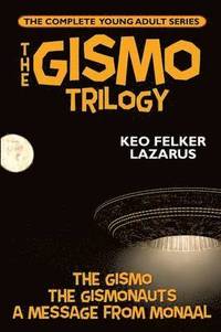 bokomslag The Gismo Trilogy