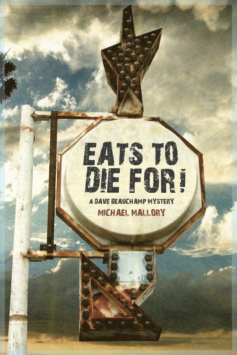 Eats to Die For! - A Dave Beauchamp Mystery 1