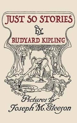 Rudyard Kipling - Just So Stories, Inbunden