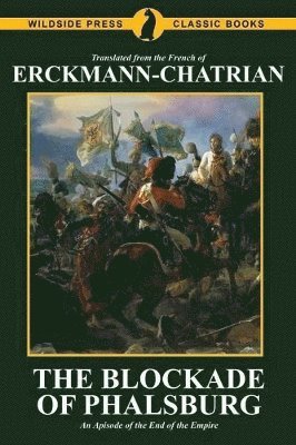 Erckmann-Chatrian, Emile Erckmann, Alexandre Chatrian - Blockade of Phalsburg, Häftad