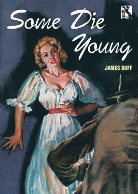 James Duff - Some Die Young, Häftad