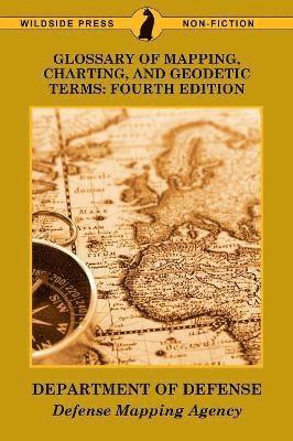 Glossary of Mapping, Charting, and Geodetic Terms 1