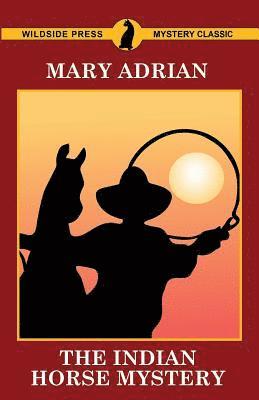 Indian Horse Mystery 1