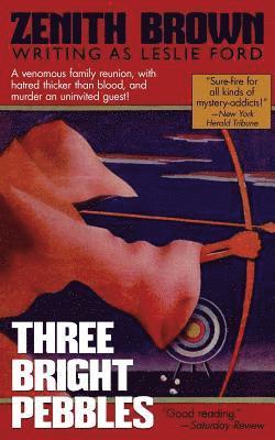 Zenith Brown, Leslie Ford - Three Bright Pebbles, Häftad