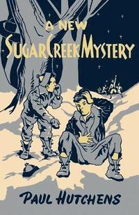 bokomslag New Sugar Creek Mystery