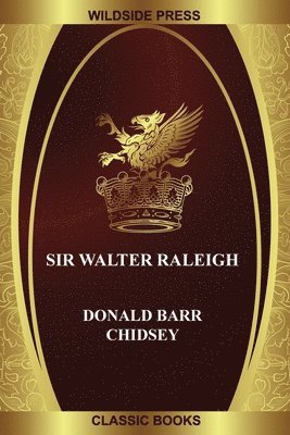 Donald Barr Chidsey - Sir Walter Raleigh, Häftad