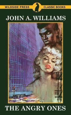 John A Williams, John A. Williams - Angry Ones, Häftad