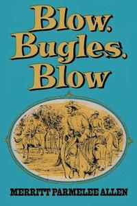 bokomslag Blow, Bugles, Blow