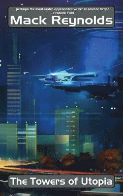 Mack Reynolds - Towers of Utopia, Häftad