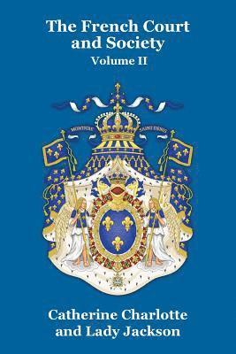 bokomslag The French Court and Society Vol. II