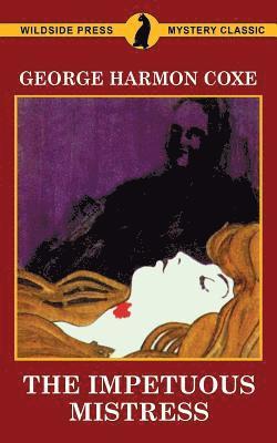 George Harmon Coxe - Impetuous Mistress, Häftad