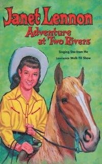 bokomslag Janet Lennon - Adventure at Two Rivers