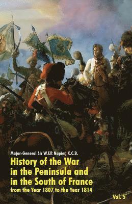 History of the War in the Peninsula and in the South of France 1