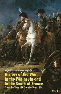 History of the War in the Peninsula and in the South of France 1