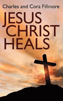 Jesus Christ Heals 1