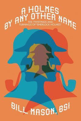 Bill Mason - Holmes By Any Other Name, Häftad