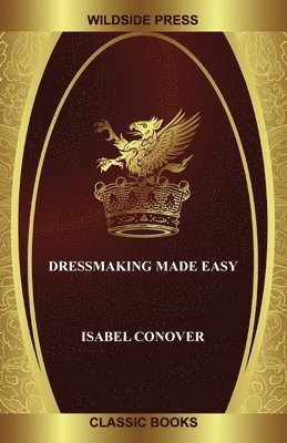 Isabel Conover - Dressmaking Made Easy, Häftad